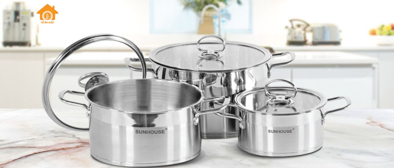 Gia dụng Tổ Ấm Việt nhà bếp: Nồi Inox