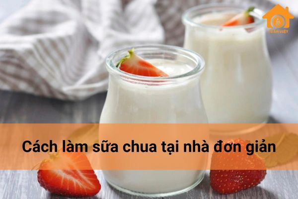 Cách Làm Sữa Chua Tại Nhà