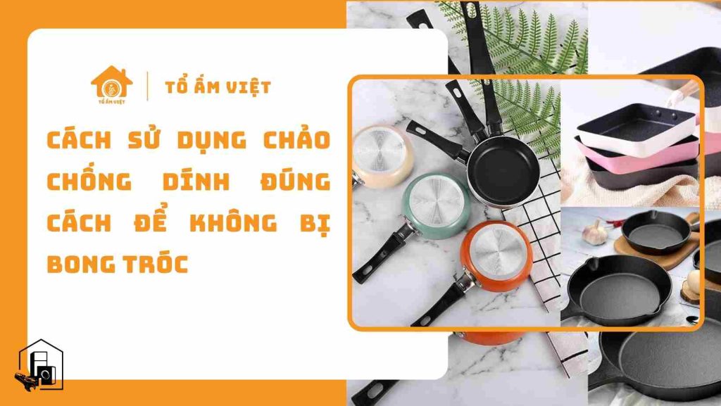 cách sử dụng chảo chống dính đúng cách