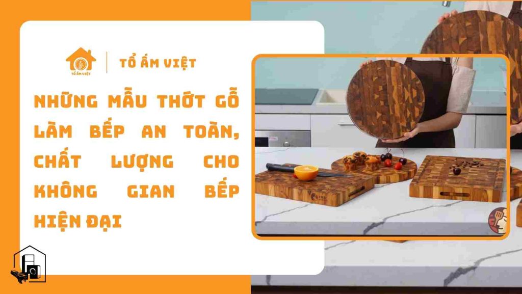 Mẫu thớt gỗ làm bếp an toàn