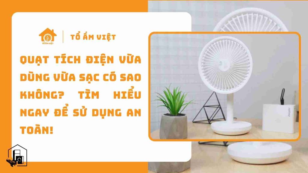 Quạt tích điện vừa sạc vừa dùng