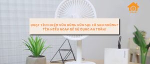 Quạt tích điện vừa dùng vừa sạc