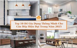 Đồ gia dụng thông minh cho căn bếp hiện đại