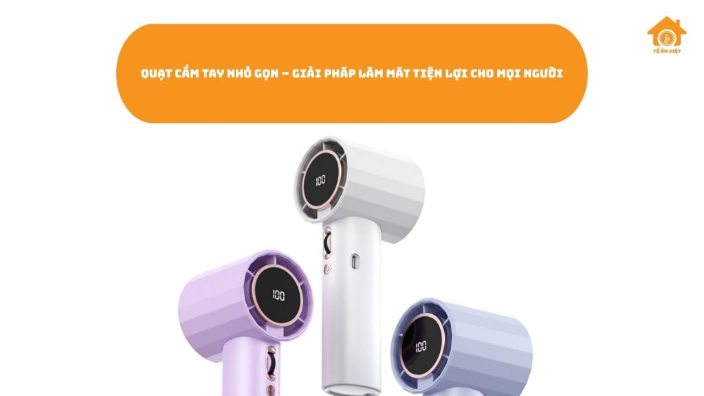 quạt cầm tay nhỏ gọn