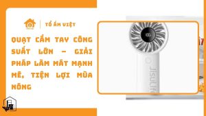 Quạt Cầm Tay Công Suất Lớn