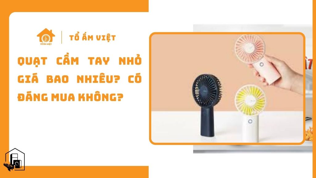Quạt cầm tay nhỏ giá bao nhiêu