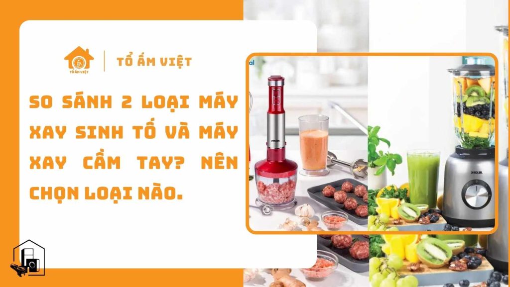 So sánh 2 loại máy xay