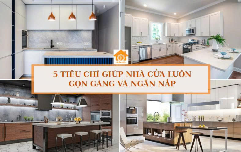 Tiêu chí giúp nhà cửa luôn gọn gàng và ngăn nắp