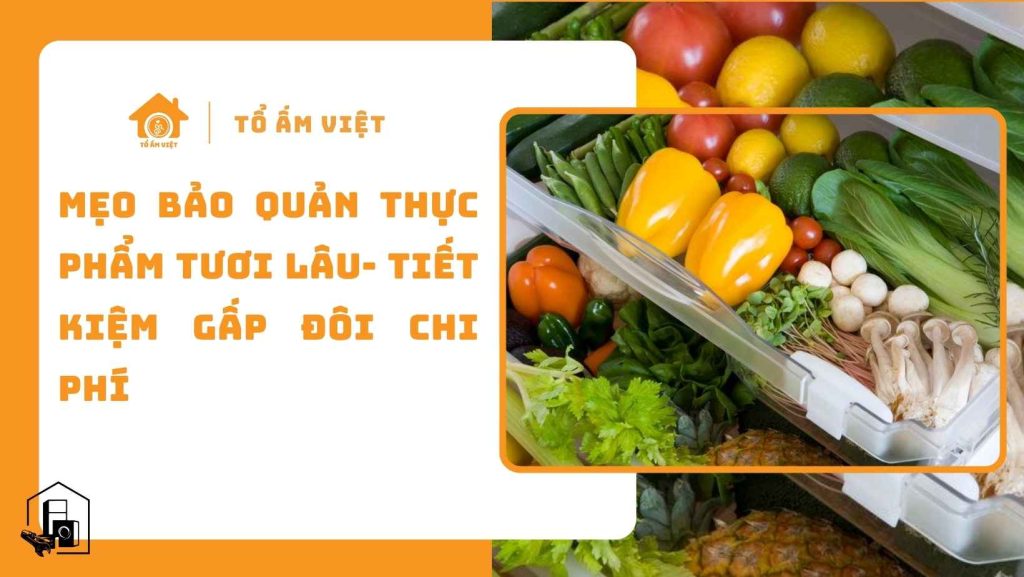 Bảo quản thực phẩm tươi lâu