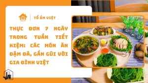 Thực đơn 7 ngày trong tuần tiết kiệm
